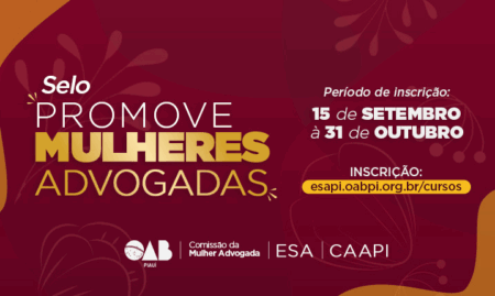 ESA-PI lança Edital para o “Selo Promove Mulheres Advogadas”; inscreva-se!