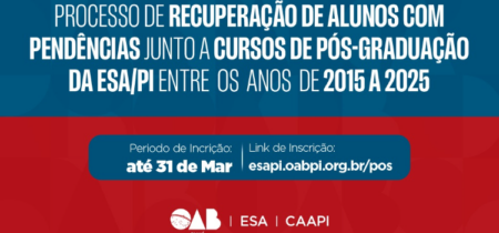 Processo de Recuperação de Alunos com Pendências junto a Cursos de Pós-Graduação da ESA/PI – 2015-2025