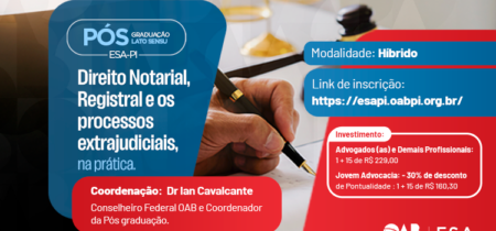 Pós-Graduação Lato Sensu em Direito Notarial, Registral e os Processos Extrajudiciais na Prática