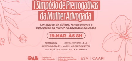 I Simpósio de Prerrogativas da Mulher Advogada