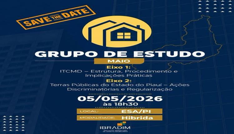 Grupo de Estudos – Direito Imobiliário – ESA/PI E IBRADIM/PI