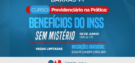 Curso Previdenciário na Prática: Benefícios do INSS sem Mistério – Barras/PI