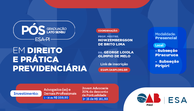 Pós-Graduação Lato Sensu em Direito e Prática Previdenciária – Piracuruca-Piripiri/PI
