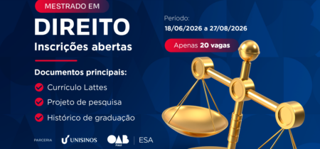Mestrado em Direito – Parceria OAB/ESA/UNISINO