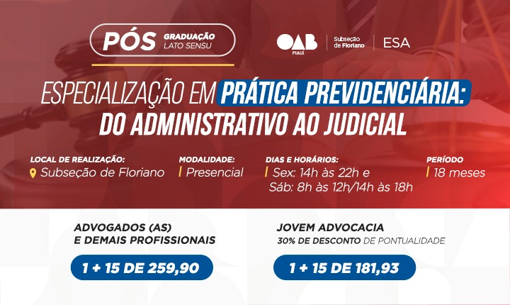 Pós-Graduação Lato Sensu em Direito e Prática Previdenciária: Do Administrativo ao Judicial – Floriano/PI