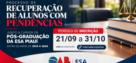 Processo de Recuperação de Alunos com Pendências – Cursos de Pós-Graduações da ESA/PI – 2015-2025