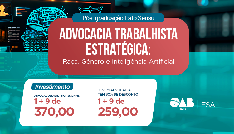 Pós-Graduação Lato Sensu em Advocacia Trabalhista Estratégica: Raça, Gênero e Inteligência Artificial