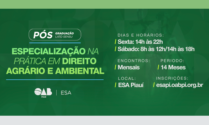 Pós-Graduação Lato Sensu em Especialização na Prática em Direito Agrário e Ambiental – Teresina